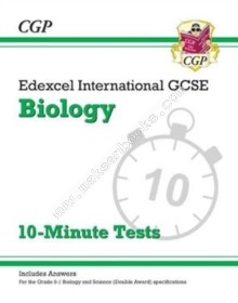 New Grade 9-1 Edexcel International GCSE Biology: 10-Minute Tests (with answers)
