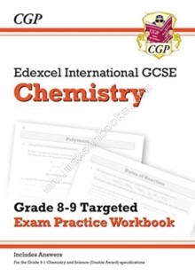New Edexcel International GCSE Chemistry: Grade 8-9 Targeted Exam Practice Workbook (with answers)