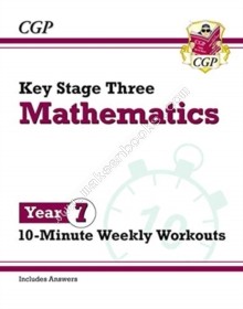 New KS3 Maths 10-Minute Weekly Workouts - Year 7