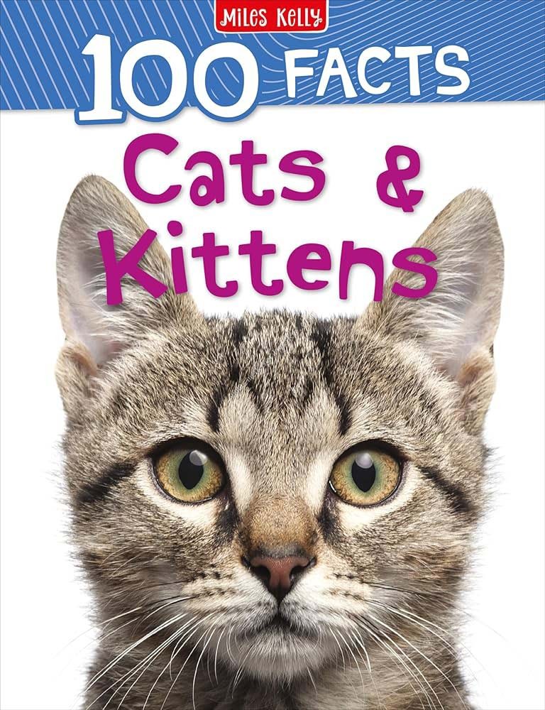 100 FACTS CATS  KITTENS - 9781789893922
