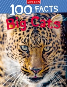 100 FACTS BIG CATS - 9781789894028