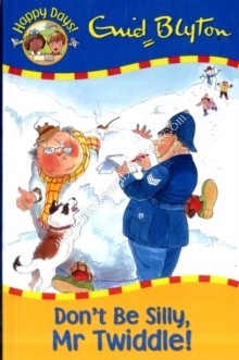 HAPPY DAYS - DON?T BE SILLY MR TWIDDLE -  Enid Blyton - 9781841356563