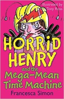 HORRID HENRY - AND THE MEGA MEAN TIME MACHINE -  Francesca Simon - 9781842550694