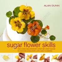 Sugar Flower Skills -  Alan Dunn - 9781845434724