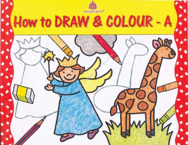 HOW TO DRAW AND COLOUR