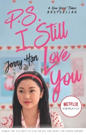 To All the Boys Ive Loved Before Book 2 : P S - I Still Love You