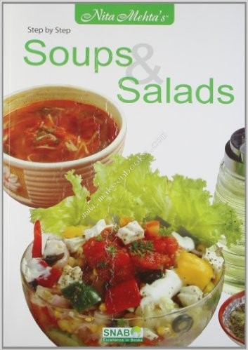 STEP BY STEP SOUPS & SALADS -  Nita Mehta - 9788178691626