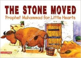 PROPHET MUHAMMAD FR LTTLE HRTS - STONE MOVED -  Saniyasnain Khan - 9788178983943