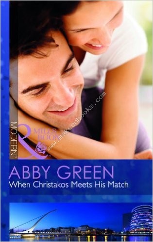 WHEN CHRISTAKOS MEETS HIS MATCH -  Abby Green - 9789351064213