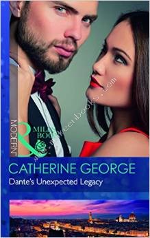 DANTE'S UNEXPECTED LEGACY -  Catherine George - 9789351066088