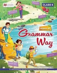 NEW GRAMMAR WAY - CLASS 6