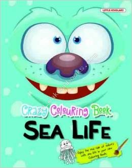 CRAZY COLOURING BOOK - SEA LIFE - N/A - 9789383299515