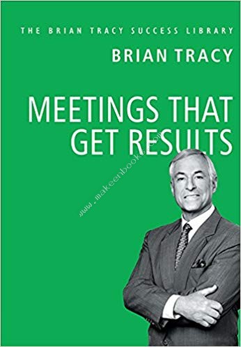 Meetings that Get Results: The Brian Tracy Success Library