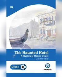 THE HAUNTED HOTEL – A MYSTERY OF MODERN VENICE GRADE 8