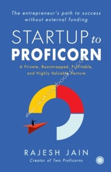 Startup to Proficorn - Jain Rajesh - 9789393559852