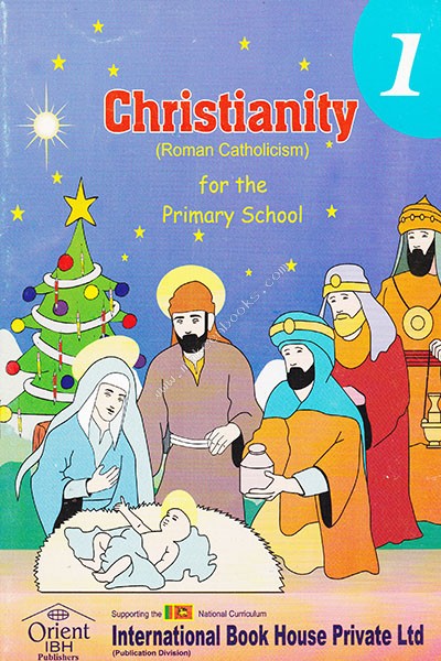 CHRISTIANITY RC FOR PRI SCHOOL - 1 (IBH) -  Paul Silva - 9789551732325