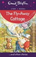 Star Reads - Fly-Away Cottage -  Enid Blyton - 9780753729472