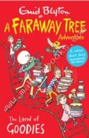 Faraway Tree Adventure - The Land Of Goodies -  Enid Blyton - 9781405280105