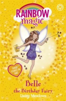 Rainbow Magic - 3 In 1 - Belle Birthday Fairy -  Daisy Meadows - 9781408308103