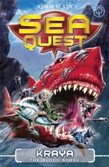 Sea Quest - 04 - Kraya Blood Shark -  Adam Blade - 9781408318515
