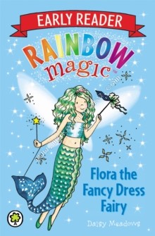 Rainbow Magic - Early Reader 3 - Flora Fancy Dress Fairy -  Daisy Meadows - 9781408318799