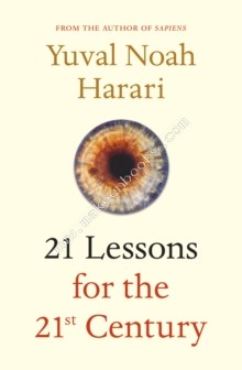 21 Lessons for the 21st Century - Yuval Noah Harari - 9781787330870