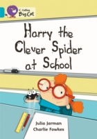 Harry the Clever Spider at School - 9780007186709
