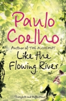 Like the Flowing River -  Paulo Coelho - 9780007235803