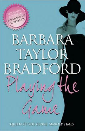 Playing the Game -  Barbara Taylor Bradford - 9780007375264