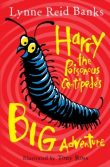 Harry the Poisonous Centipede's Big Adventure - 9780007476794