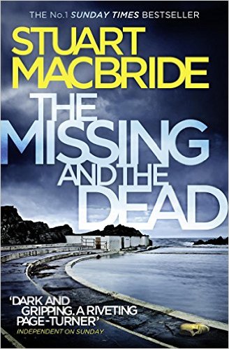 Missing And The Dead -  Stuart Macbride - 9780007494637