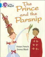 Prince and the Parsnip -  Vivian French - 9780007512843