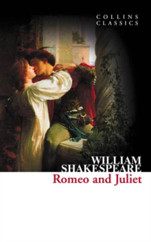 Collins Classics - Romeo And Juliet -  William Shakespeare - 9780007902361