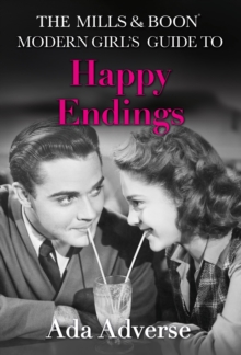 Mills & Boon Modern Girls Guide To - Happy Endings -  Ada Adverse - 9780008212360