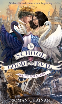 Quests for Glory (the School for Good and Evil, Book 4) - 9780008224479