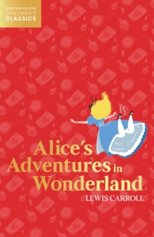 Aliceâ€™s Adventures in Wonderland - 9780008514242