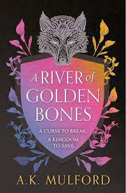 GOLDEN COURT - A RIVER OF GOLDEN BONES - 9780008601782