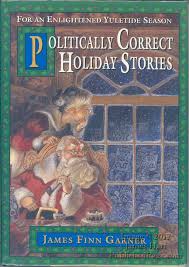 Politically Correct Holiday Stories: For an Enlightened Yuletide Season - 9780028604206
