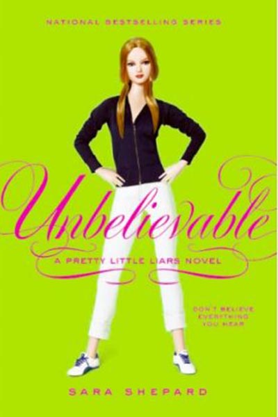 Pretty Little Liars #4: Unbelievable - Sara Shepard - 9780060887414