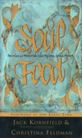 Soul Food: Stories to Nourish the Spirit and the Heart - 9780062514424