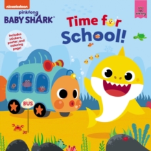 PINKFONG - BABY SHARK - TIME FOR SCHOOL - 9780063042889