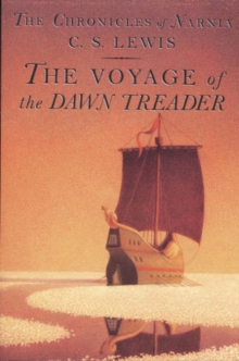 Voyage of the Dawn Treader : the Classic Fantasy Adventure Series (Official Edition) - 9780064405027