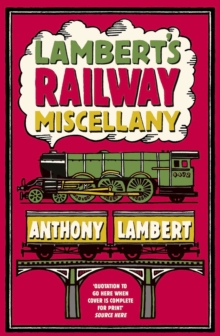 Lambert's Railway Miscellany -  Anthony J. Lambert - 9780091937713