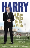Man Walks on to a Pitch - 9780091955533