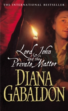 Lord John and the Private Matter -  Diana Gabaldon - 9780099461173