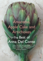 Amaretto, Apple Cake and Artichokes -  Anna Del Conte - 9780099494164