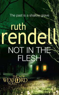 Not In The Flesh -  Ruth Rendell - 9780099517221