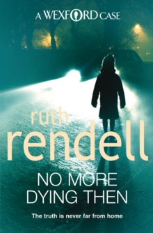 No More Dying Then -  Ruth Rendell - 9780099534853