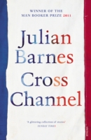 Cross Channel -  Julian Barnes - 9780099540151