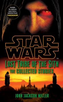 Star Wars: Lost Tribe of the Sith: The Collected Stories -  John Jackson Miller - 9780099542940